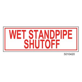 Sign Alum  6x2 Wet Standpipe Shut-Off (100/1000/22#)