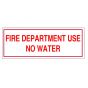 Sign Alum 8x3 Fire Dept Use No Water